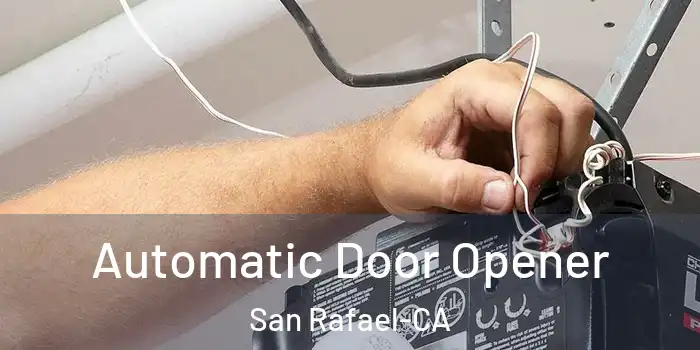  Automatic Door Opener San Rafael-CA