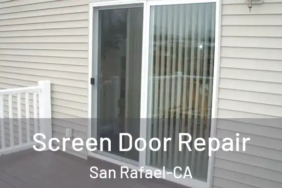  Screen Door Repair San Rafael-CA